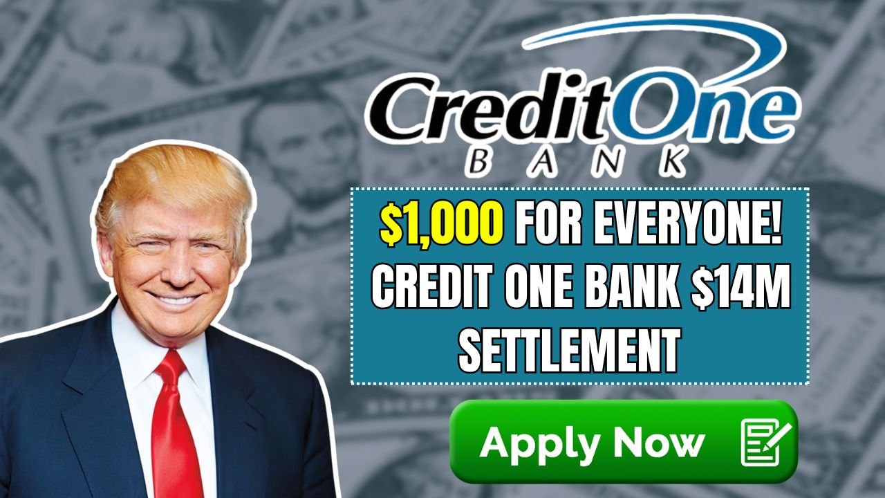 $1,000 for Everyone! Credit One Bank $14M Robocall Settlement – Apply Now