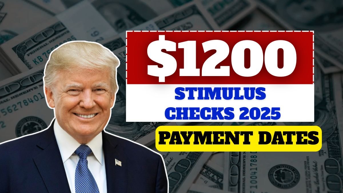 $1200 Stimulus Checks 2025: Payment Dates, SSI, SSDI & Low-Income Eligibility Explained