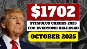 $1702 Stimulus Checks 2025 for Everyone – October 2025 Schedule Released