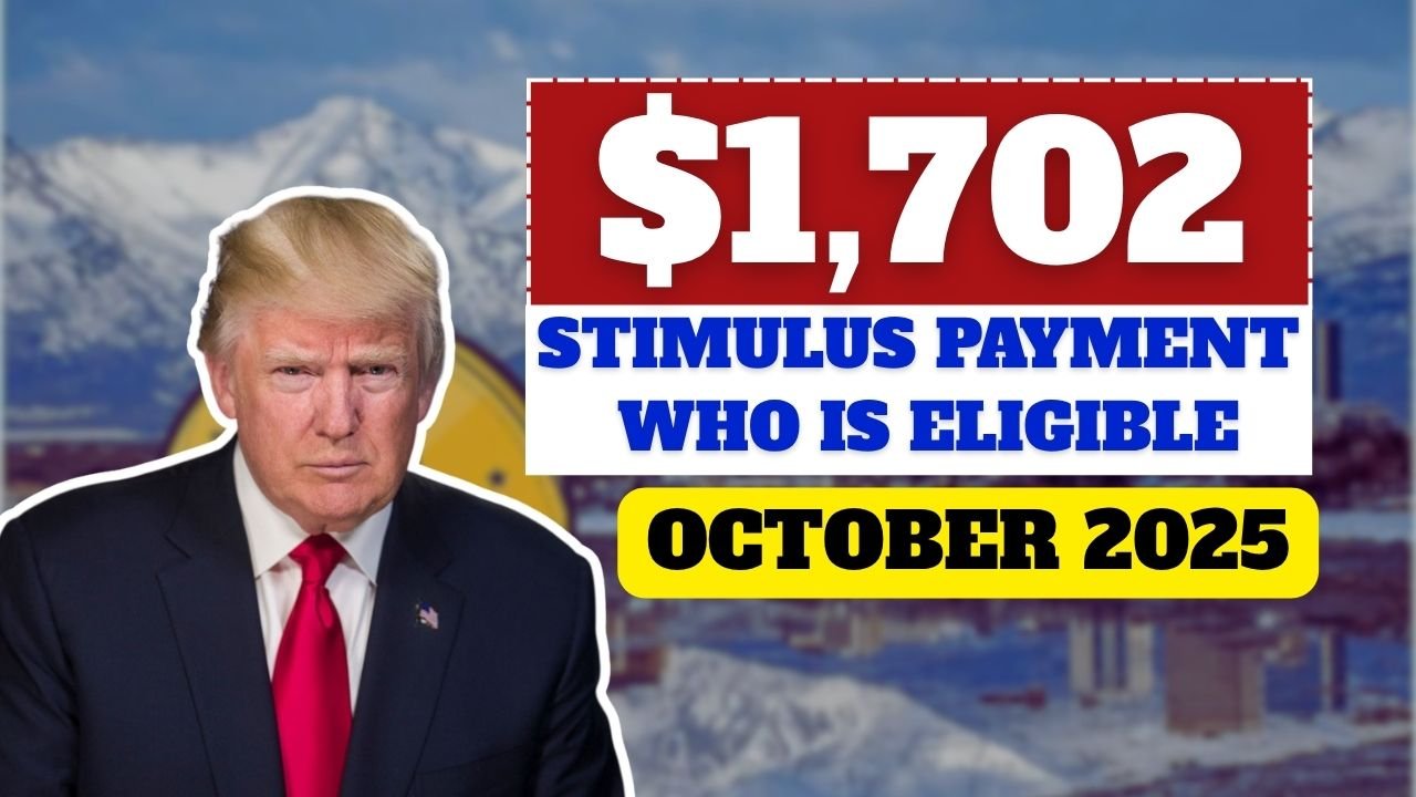 $1,702 Stimulus Payment: Who Is Eligible for the October 2025 Deposit?