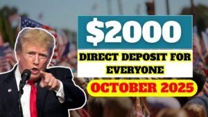 $2000 Direct Deposit Payment For Everyone in October 2025, Check Tariff Rebate Eligibility