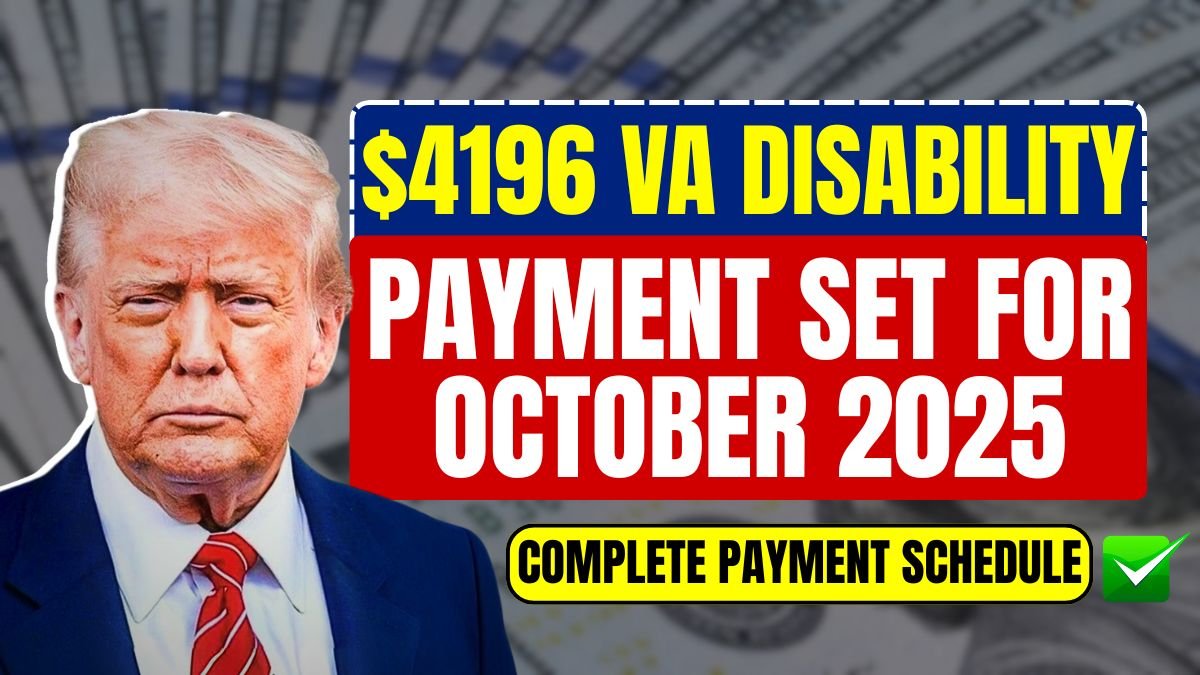 $4196 VA Disability Payment Set for October 2025, Eligibility Criteria & Complete Payment Schedule