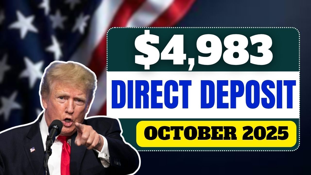 $4,983 Direct Deposit for All Americans in October 2025 – See If You Qualify & Full Payment Schedule