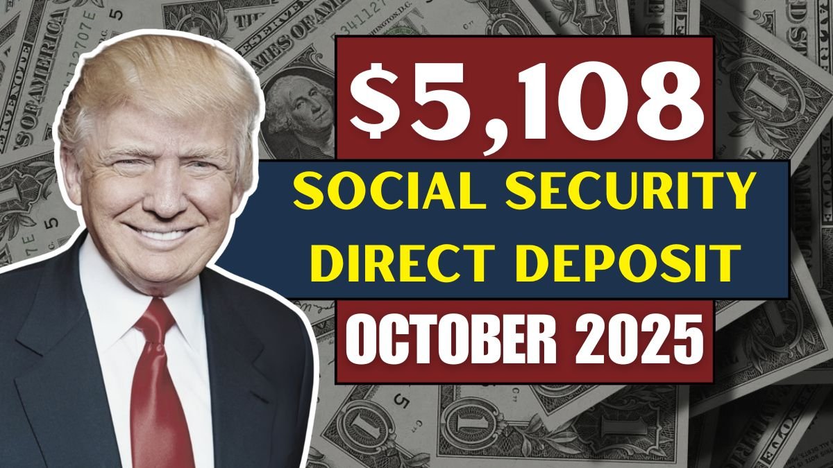 $5,108 Social Security Direct Deposit in October 2025