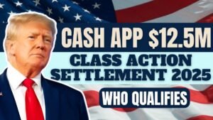 Cash App $12.5M Class Action Settlement 2025, List Of Customers Who Qualifies For $147 Payment