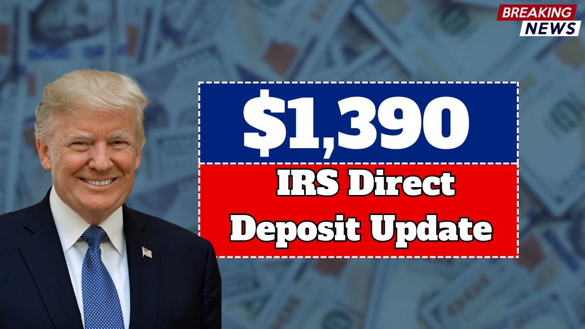 IRS $1,390 Direct Deposit Update – See If You Qualify in the USA