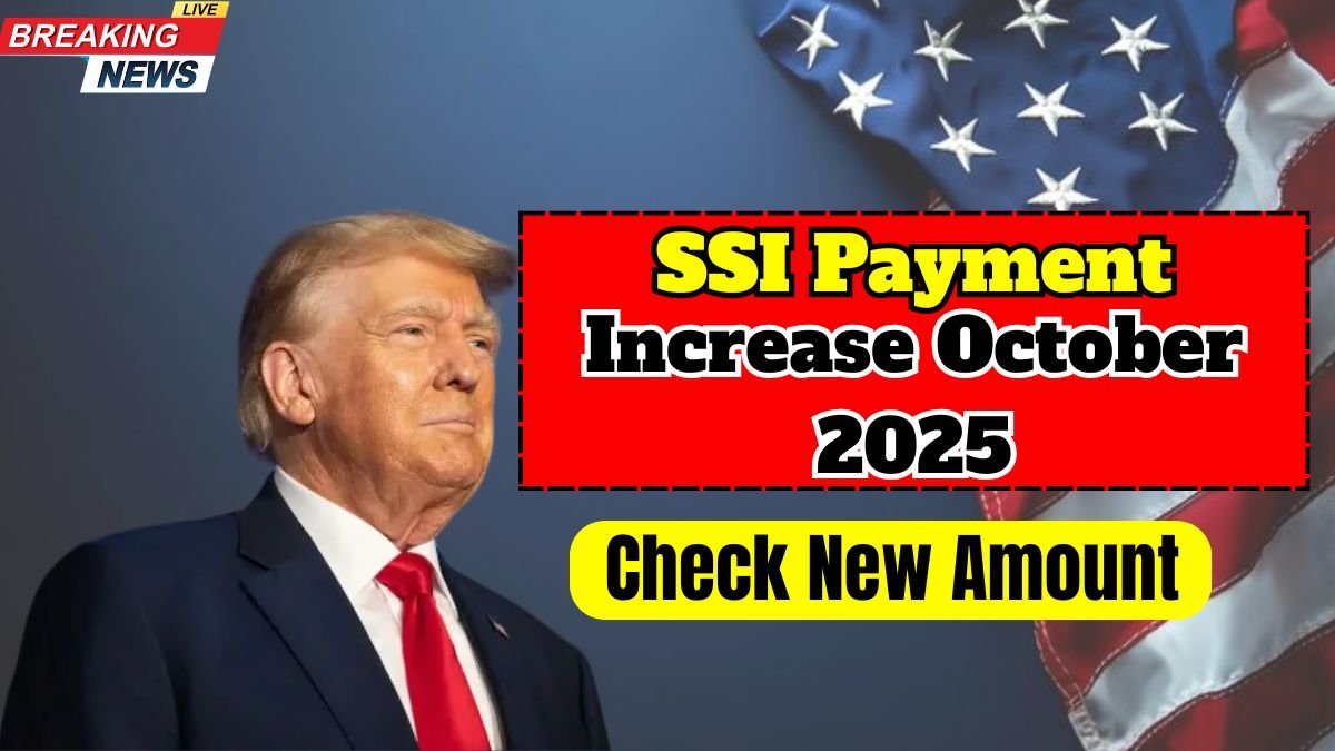 SSI Payment Increase October 2025 – Check New Amount & Payout Schedule