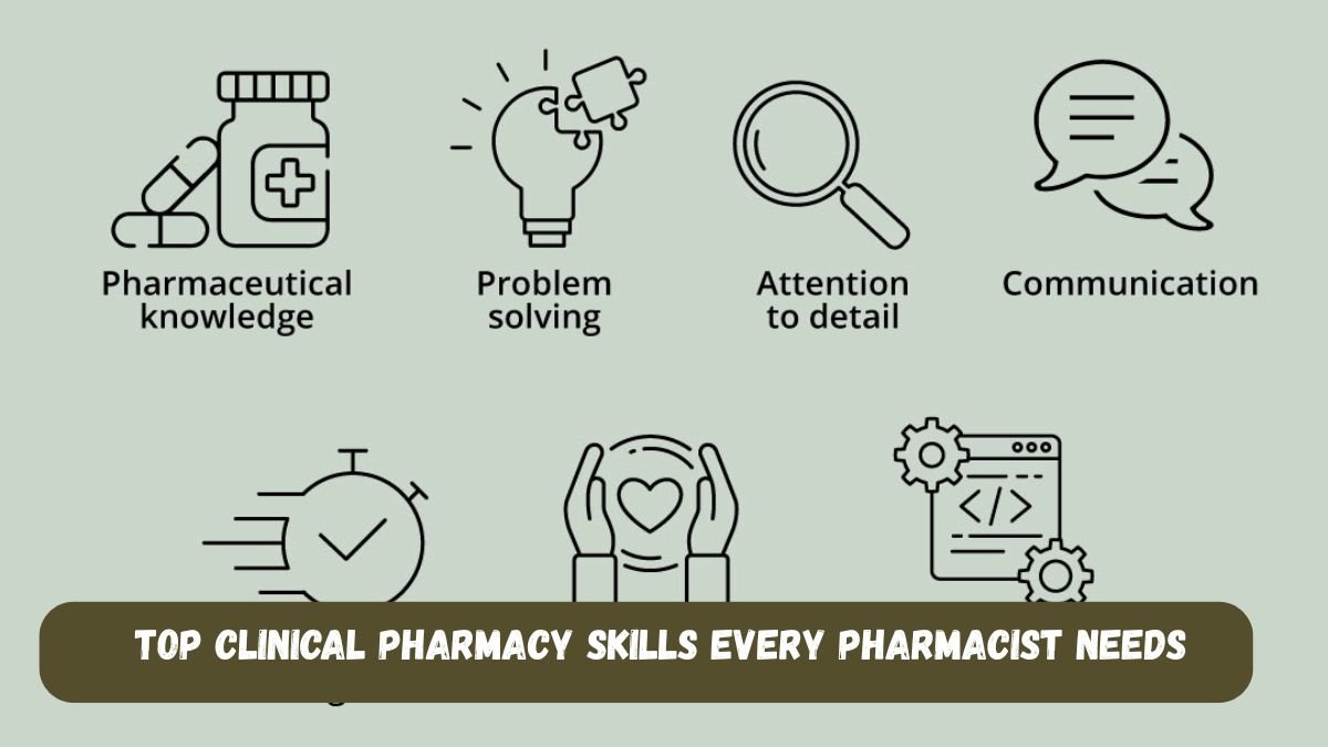 Top Clinical Pharmacy Skills Every Pharmacist Needs
