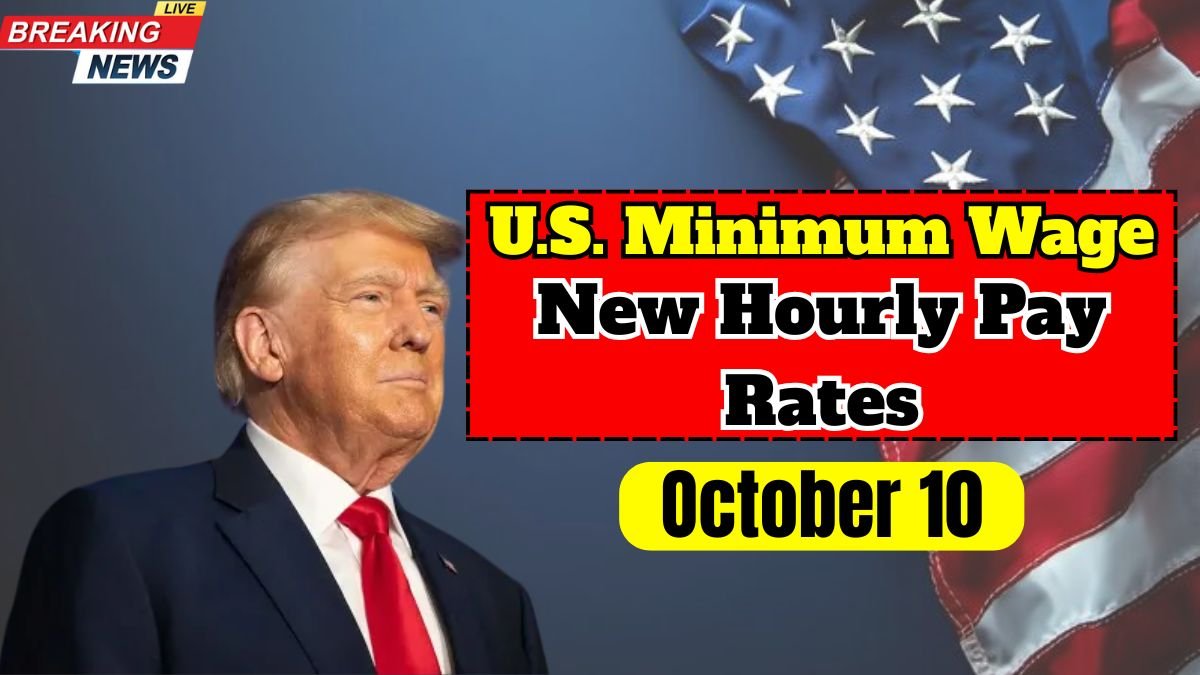 U.S. Minimum Wage Increase 2025: New Hourly Pay Rates Effective October 10