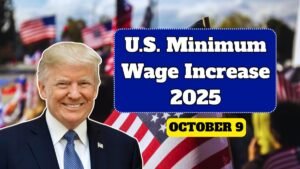 U.S. Minimum Wage Increase 2025: New Hourly Pay Rates Effective October 9 