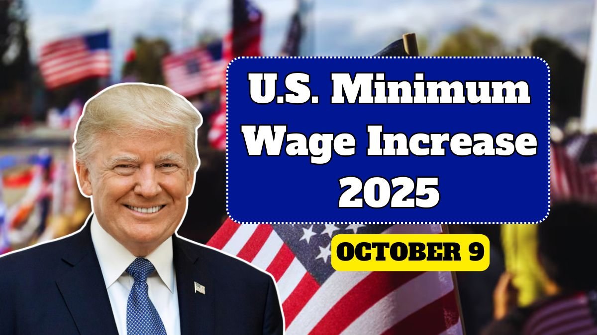 U.S. Minimum Wage Increase 2025: New Hourly Pay Rates Effective October 9