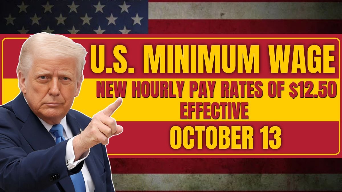 U.S. Minimum Wage Increase 2025 New Hourly Pay Rates of $12.50 Effective October 13