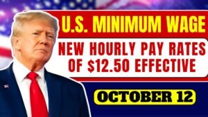 U.S. Minimum Wage Increase 2025 – New Hourly Pay Rates of $12.50 Effective October 12