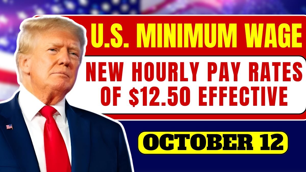 U.S. Minimum Wage Increase 2025 – New Hourly Pay Rates of $12.50 Effective October 12