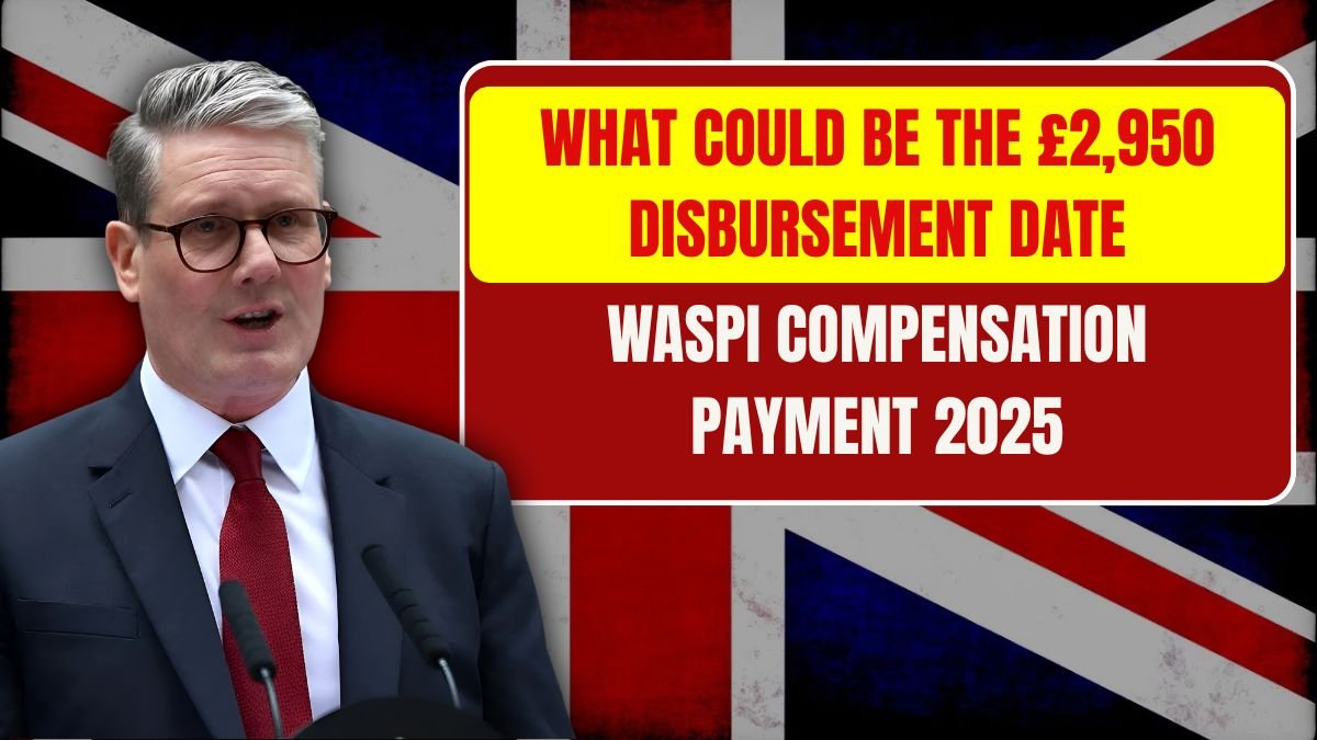 WASPI Compensation Payment 2025, What Could be the £2,950 Disbursement Date